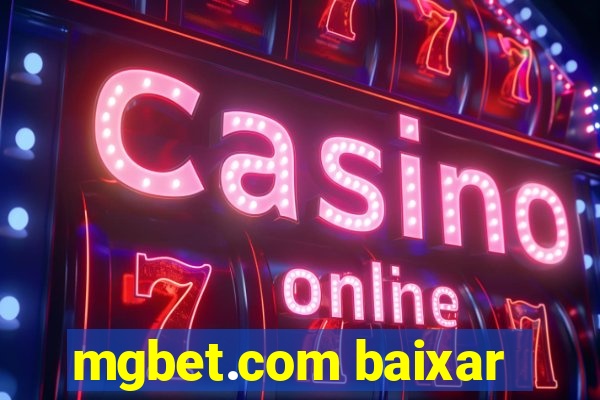 mgbet.com baixar